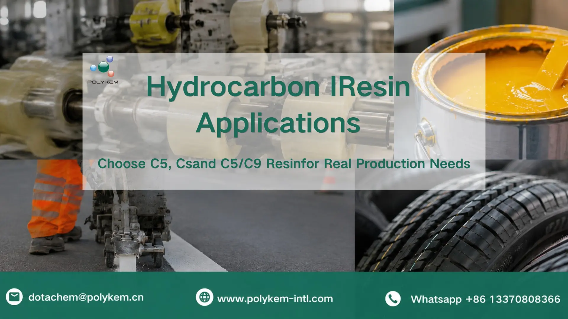 ဟိုက်ဒရိုကာဗွန် resin အသုံးချမှုများ- စစ်မှန်သောထုတ်လုပ်မှုလိုအပ်ချက်များအတွက် C5၊ C9 နှင့် C5/C9 resin ကိုဘယ်လိုရွေးချယ်မလဲ။