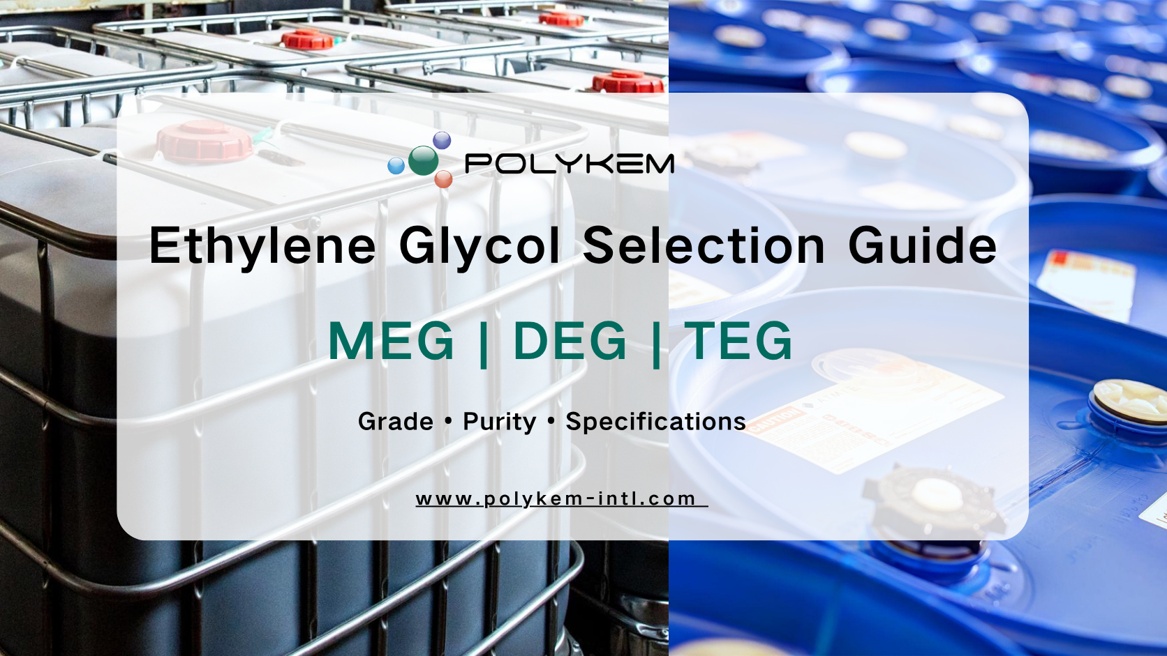 စက်မှုလုပ်ငန်းသုံးများအတွက် Ethylene Glycol ကိုရွေးချယ်နည်း- အဆင့်၊ သန့်ရှင်းမှုနှင့် သတ်မှတ်ချက်များ